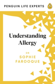 Penguin Life Expert Series  Understanding Allergy - Dr Sophie Farooque (Paperback) 24-03-2022 