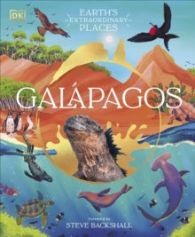 Galapagos: A Unique World of Natural Wonders - DK (Hardback) 06-10-2022 