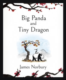 Big Panda and Tiny Dragon: The beautifully illustrated Sunday Times bestseller about friendship and hope 2021 - James Norbury (Hardback) 16-09-2021 