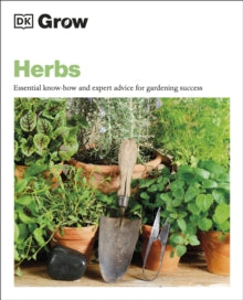 Grow Herbs: Essential Know-how and Expert Advice for Gardening Success - Stephanie Mahon (Paperback) 10-03-2022 