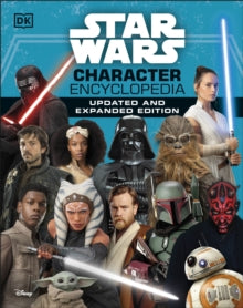 Star Wars Character Encyclopedia Updated And Expanded Edition - Simon Beecroft; Pablo Hidalgo; Elizabeth Dowsett; Amy Richau; Dan Zehr (Hardback) 04-11-2021 