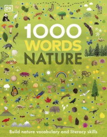 1000 Words: Nature: Build Nature Vocabulary and Literacy Skills - Jules Pottle (Hardback) 17-02-2022 