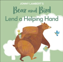 Jonny Lambert's Bear and Bird: Lend a Helping Hand - Jonny Lambert (Board book) 17-03-2022 