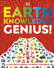Earth Knowledge Genius!: A Quiz Encyclopedia to Boost Your Brain - DK (Hardback) 07-04-2022 