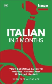 Hugo in 3 Months  Italian in 3 Months with Free Audio App: Your Essential Guide to Understanding and Speaking Italian - Milena Reynolds (Paperback) 06-01-2022 