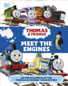 Thomas & Friends Meet the Engines: An Encyclopedia of the Thomas & Friends Characters - Julia March (Hardback) 03-11-2022 