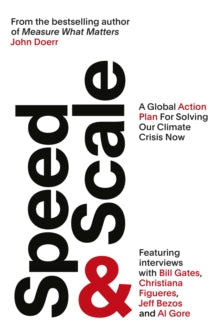 Speed & Scale: A Global Action Plan for Solving Our Climate Crisis Now - John Doerr (Paperback) 28-10-2021 