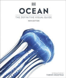 Ocean: The Definitive Visual Guide - Fabien Cousteau; DK (Hardback) 28-04-2022 