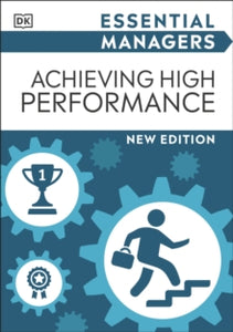 Essential Managers  Achieving High Performance - DK (Paperback) 17-03-2022 