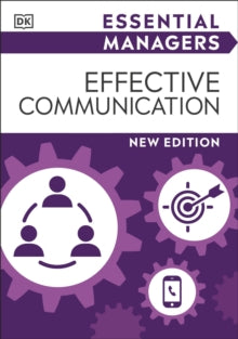 Essential Managers  Effective Communication - DK (Paperback) 17-03-2022 