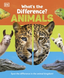 What's the Difference? Animals: Spot the difference in the animal kingdom! - DK (Hardback) 05-05-2022 