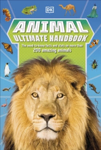 Animal Ultimate Handbook: The Need-to-Know Facts and Stats on More Than 200 Animals - DK (Paperback) 07-07-2022 