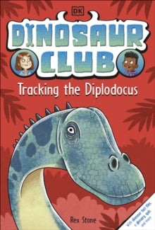 Dinosaur Club: Tracking the Diplodocus - Rex Stone (Paperback) 04-08-2022 