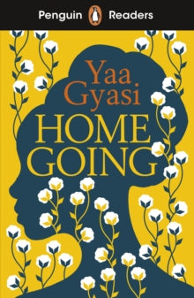 Penguin Readers Level 7: Homegoing (ELT Graded Reader) - Yaa Gyasi (Paperback) 07-04-2022 
