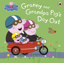 Peppa Pig  Peppa Pig: Granny and Grandpa Pig's Day Out - Peppa Pig (Paperback) 26-05-2022 