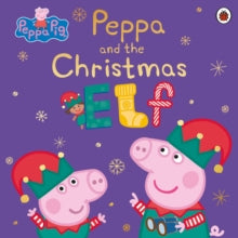 Peppa Pig  Peppa Pig: Peppa and the Christmas Elf - Peppa Pig (Paperback) 13-10-2022 