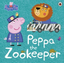 Peppa Pig  Peppa Pig: Peppa The Zookeeper - Peppa Pig (Paperback) 28-04-2022 