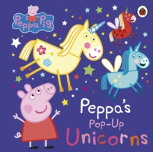 Peppa Pig  Peppa Pig: Peppa's Pop-Up Unicorns - Peppa Pig (Board book) 18-08-2022 