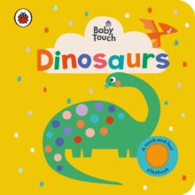 Baby Touch  Baby Touch: Dinosaurs: A touch-and-feel playbook - Ladybird (Board book) 17-03-2022 
