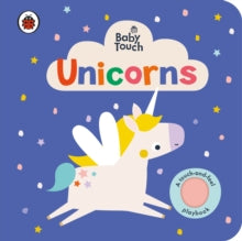 Baby Touch  Baby Touch: Unicorns: A touch-and-feel playbook - Ladybird (Board book) 17-03-2022 