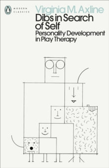Penguin Modern Classics  Dibs in Search of Self: Personality Development in Play Therapy - Virginia M. Axline (Paperback) 03-03-2022 