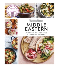 Australian Women's Weekly Middle Eastern: Vibrant, Flavourful Everyday Recipes - DK (Hardback) 07-07-2022 