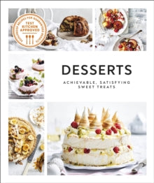 Australian Women's Weekly Desserts: Achievable, Satisfying Sweet Treats - DK (Hardback) 07-07-2022 