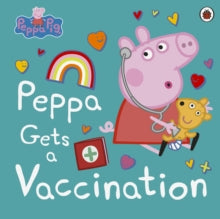 Peppa Pig  Peppa Pig: Peppa Gets a Vaccination - Peppa Pig (Paperback) 30-09-2021 
