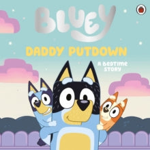 Bluey  Bluey: Daddy Putdown - Bluey (Paperback) 28-04-2022 