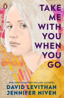 Take Me With You When You Go - David Levithan; Jennifer Niven (Paperback) 31-08-2021 
