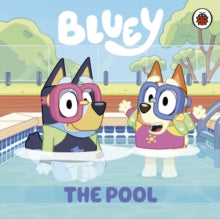 Bluey  Bluey: The Pool - Bluey (Board book) 14-04-2022 