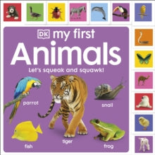 My First Animals: Let's Squeak and Squawk! - DK (Board book) 07-04-2022 