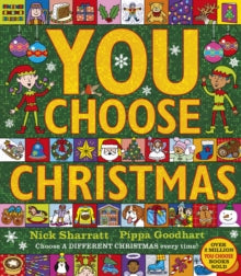You Choose  You Choose Christmas: A new story every time - what will YOU choose? - Pippa Goodhart; Nick Sharratt (Hardback) 12-10-2023 