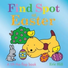 Find Spot at Easter - Eric Hill (Board book) 03-03-2022 