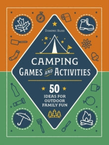 Camping Challenges: 50 Ideas for Outdoor Family Fun - DK (Mixed media product) 05-05-2022 