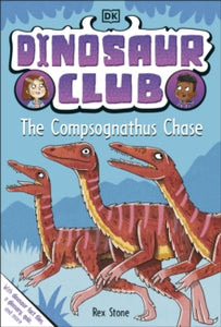 Dinosaur Club: The Compsognathus Chase - DK (Paperback) 06-10-2022 