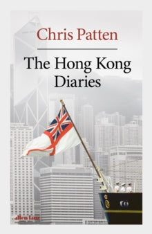 The Hong Kong Diaries - Chris Patten (Hardback) 21-06-2022 