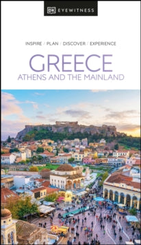 Travel Guide  DK Eyewitness Greece: Athens and the Mainland - DK Eyewitness (Paperback) 18-04-2022 
