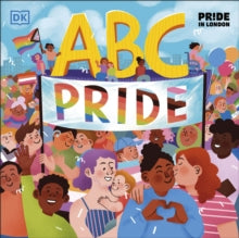 ABC Pride - Louie Stowell; Elly Barnes; Amy Phelps (Hardback) 02-06-2022 