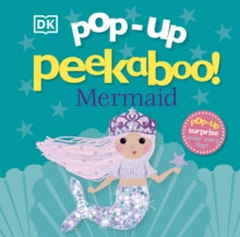 Pop-Up Peekaboo!  Pop-Up Peekaboo! Mermaid: Pop-Up Surprise Under Every Flap! - DK (Board book) 05-01-2023 