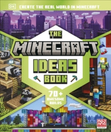 The Minecraft Ideas Book: Create the Real World in Minecraft - DK (Hardback) 05-10-2023 