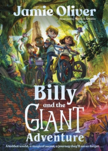 Billy and the Giant Adventure: The first children's book from Jamie Oliver - Jamie Oliver; Monica Armino (Hardback) 13-04-2023 