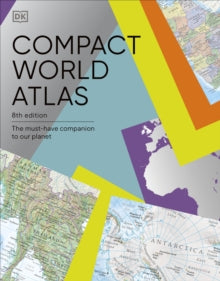 Compact World Atlas: The Must-Have Companion to Our Planet - DK (Paperback) 07-09-2023 