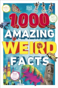 1,000 Amazing Weird Facts - DK (Paperback) 05-10-2023 