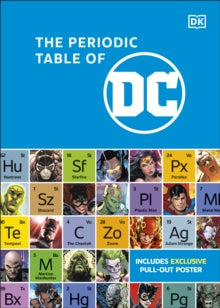 The Periodic Table of DC - DK (Hardback) 07-09-2023 