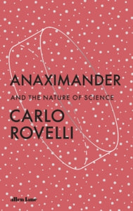 Anaximander: And the Nature of Science - Carlo Rovelli; Marion Lignana Rosenberg (Paperback) 23-02-2023 