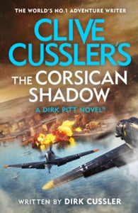 Clive Cussler's The Corsican Shadow: A Dirk Pitt adventure (27) - Dirk Cussler (Hardback) 09-11-2023 