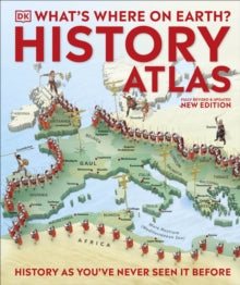 What's Where on Earth? History Atlas: History as You've Never Seen it Before - Fran Baines (Hardback) 02-03-2023 
