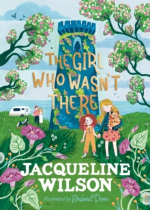 The Girl Who Wasn't There - Jacqueline Wilson; Rachael Dean (Hardback) 07-03-2024 