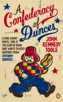 Penguin Essentials  A Confederacy of Dunces: 'Probably my favourite book of all time' Billy Connolly - John Kennedy Toole; Walker Percy (Paperback) 07-04-2011 